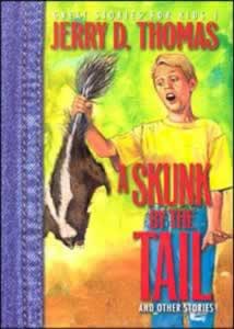 A Skunk by the Tail And Other Stories